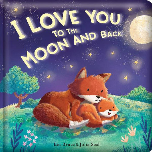 I Love You To The Moon And Back Padded Storytime