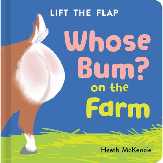 Whose Bum on the Farm Board Book